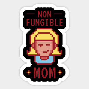 Non fungible Mom - Mothers day gift idea Sticker